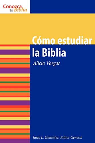 Como Estudiar La Biblia / How To Study The Bible (conozca Su Biblia) (spanish Ed [Paperback]