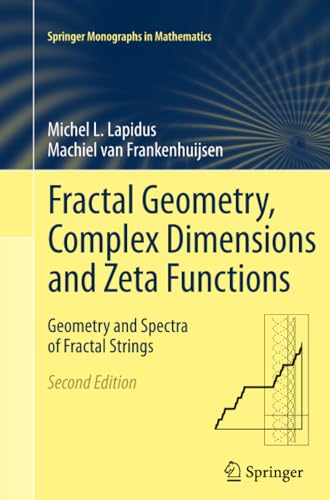 Fractal Geometry, Complex Dimensions and Zeta Functions Geometry and Spectra of [Paperback]