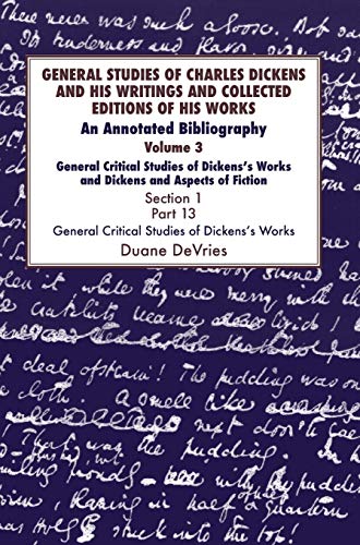 General Studies of Charles Dickens and His Writings and Collected Editions of Hi [Hardcover]