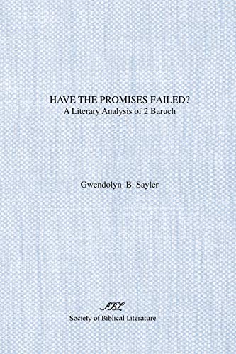 Have The Promises Failed A Literary Analysis Of 2 Baruch (sbl Dissertation Ser [Paperback]