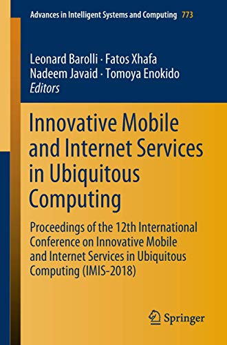 Innovative Mobile and Internet Services in Ubiquitous Computing Proceedings of  [Paperback]