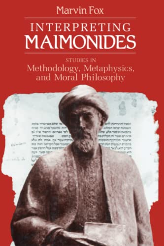 Interpreting Maimonides Studies in Methodology, Metaphysics, and Moral Philosop [Paperback]