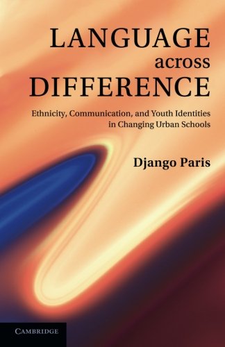 Language across Difference Ethnicity, Communication, and Youth Identities in Ch [Paperback]