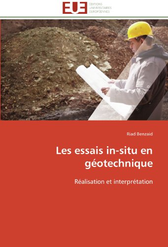 Les Essais In-Situ En Gotechnique Ralisation Et Interprtation (french Editio [Paperback]