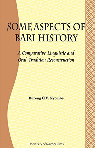 Some Aspects Of Bari Culture. A Comparative Linguistic And Oral Tradition Recons [Paperback]