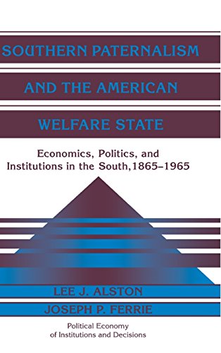 Southern Paternalism and the American Welfare State Economics, Politics, and In [Hardcover]