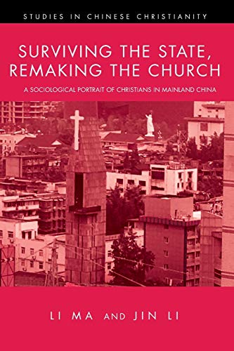 Surviving the State, Remaking the Church  A Sociological Portrait of Christians [Paperback]