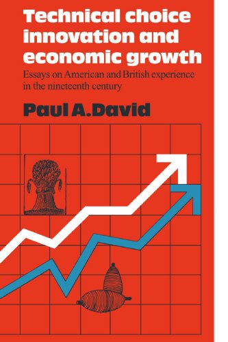 Technical Choice Innovation and Economic Growth Essays on American and British  [Paperback]