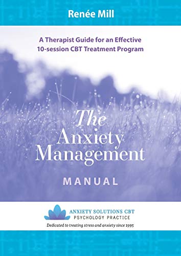 The Anxiety Management Manual A therapist guide for an effective 10-session CBT [Paperback]