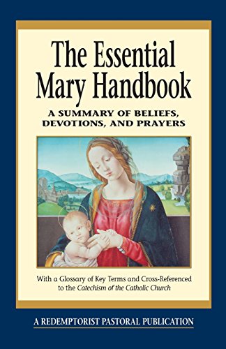 The Essential Mary Handbook A Summary Of Beliefs, Practices, And Prayers (redem [Paperback]
