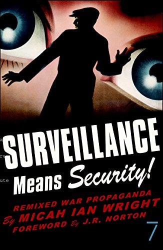 Surveillance Means Security Remixed War Propaganda [Paperback]