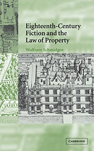 Eighteenth-Century Fiction and the Law of Property [Hardcover]