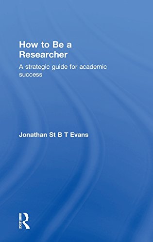 How to Be a Researcher A strategic guide for academic success [Hardcover]