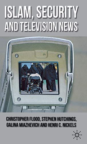 Islam, Security and Television News [Hardcover]