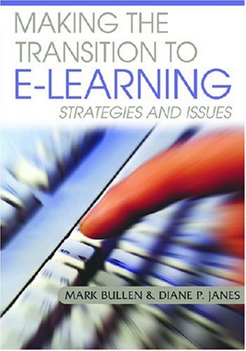 Making The Transition To E-Learning Strategies And Issues [Hardcover]