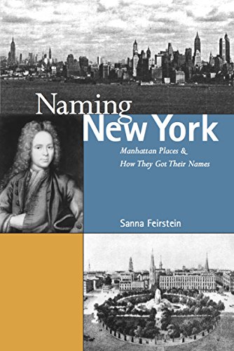 Naming New York Manhattan Places and How They Got Their Names [Hardcover]