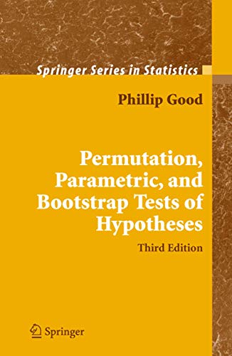 Permutation, Parametric, and Bootstrap Tests of Hypotheses [Paperback]