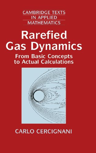 Rarefied Gas Dynamics From Basic Concepts to Actual Calculations [Hardcover]
