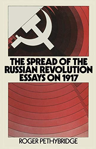 The Spread of the Russian Revolution Essays on 1917 [Paperback]