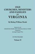 Old Churches, Ministers and Families of Virginia In [Paperback]