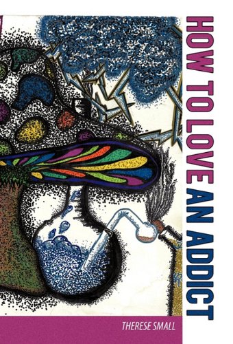 How to Love an Addict [Hardcover]
