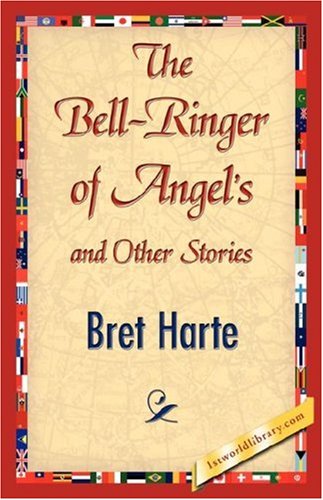 The Bell-Ringer Of Angel's And Other Stories [Hardcover]