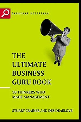 The Ultimate Business Guru Guide The Greatest Thinkers Who Made Management [Paperback]