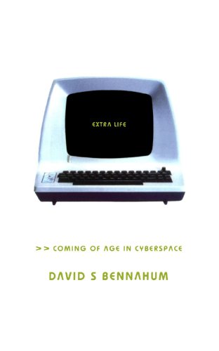 Extra Life Coming Of Age In Cyberspace [Paperback]