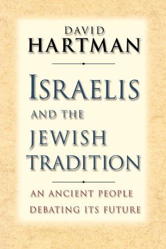 Israelis and the Jewish Tradition An Ancient People Debating Its Future [Paperback]