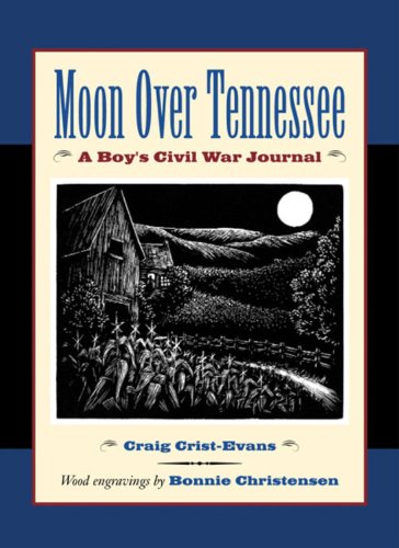 Moon Over Tennessee A Boy's Civil War Journal [Paperback]