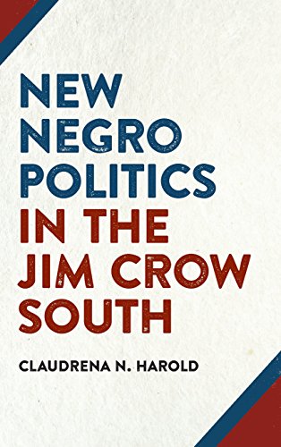 New Negro Politics in the Jim Crow South [Hardcover]