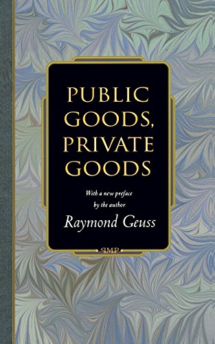 Public Goods, Private Goods [Paperback]