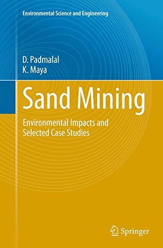 Sand Mining Environmental Impacts and Selected Case Studies [Paperback]