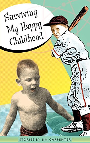 Surviving My Happy Childhood [Paperback]