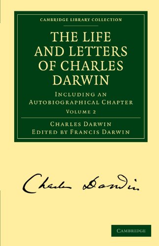 The Life and Letters of Charles Darwin Including an Autobiographical Chapter [Paperback]