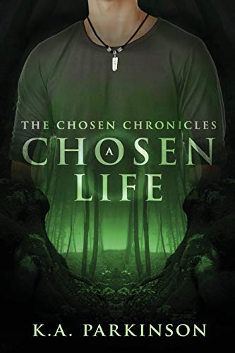 A Chosen Life (the Chosen Chronicles) (volume 1) [Paperback]