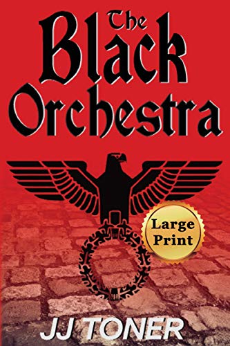 Black Orchestra  Large Print Edition [Paperback]