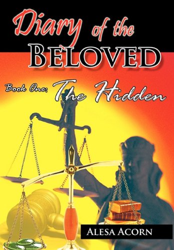 Diary of the Beloved Book One  The Hidden [Paperback]