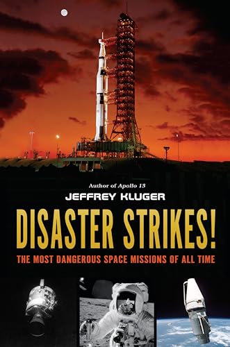Disaster Strikes The Most Dangerous Space Missions of All Time [Hardcover]