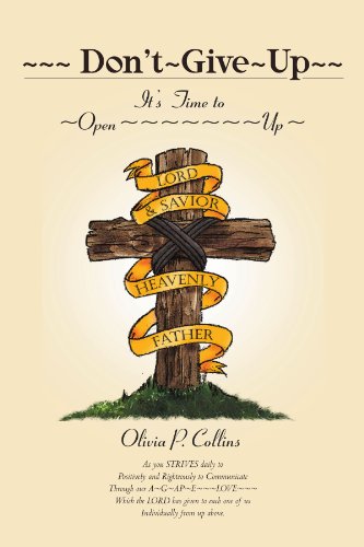 Don't Give Up  It's Time to Open Up [Paperback]
