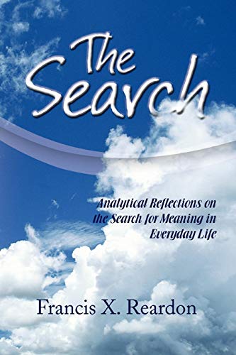 Search  Analytical Reflections on the Search for Meaning in Everyday Life [Paperback]