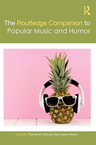 The Routledge Companion to Popular Music and Humor [Hardcover]