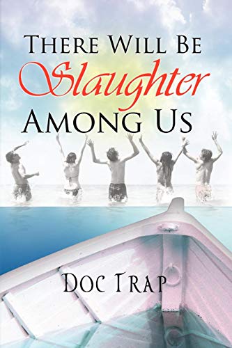 There Will Be Slaughter among Us [Paperback]