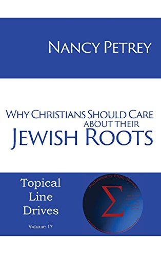 Why Christians Should Care About Their Jewish Roots [Hardcover]