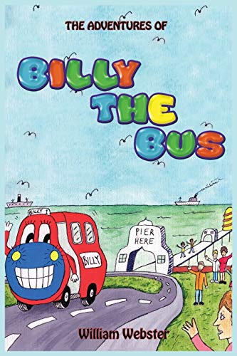 The Adventures of Billy the Bus [Paperback]