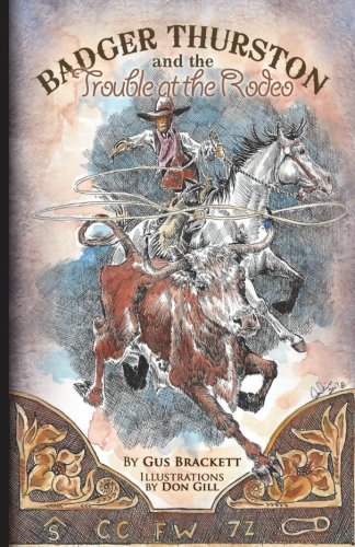 Badger Thurston and the Trouble at the Rodeo [Paperback]