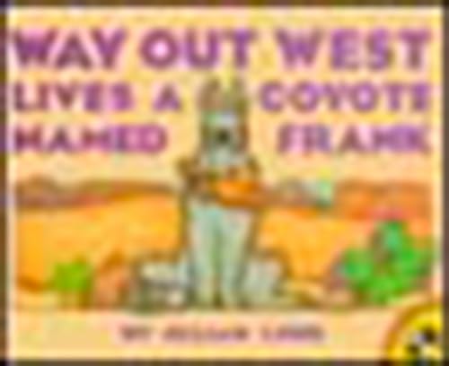 Way Out West Lives a Coyote Named Frank [Paperback]
