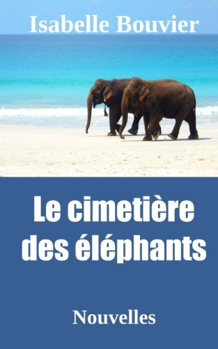 Le Cimetire Des lphants (french Edition) [Paperback]