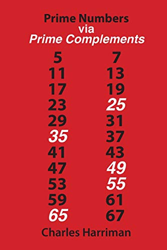 Prime Numbers Via Prime Complements [Paperback]