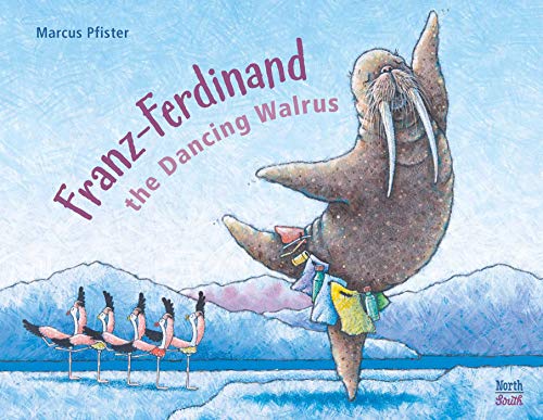 Franz-Ferdinand The Dancing Walrus [Hardcover]